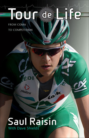 Satul Rasin Tour de Life: From Coma to Competition by Saul Raisin | Goodreads