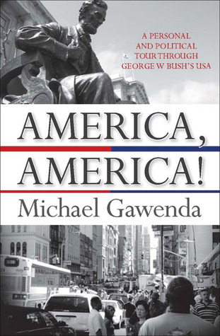 American Notebook: A Personal and Political Journey by Michael Gawenda ...