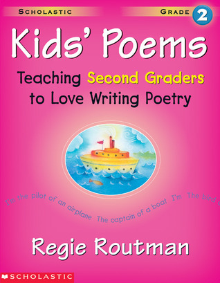 Kids' Poems (Grades 2) by Regie Routman | Goodreads
