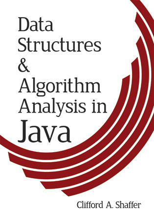 Data Structures and Algorithm Analysis in Java by Clifford A. Shaffer ...