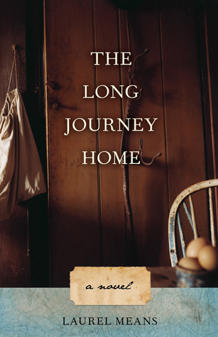 The Long Journey Home: A Novel of the Post-Civil War Plains by Laurel ...