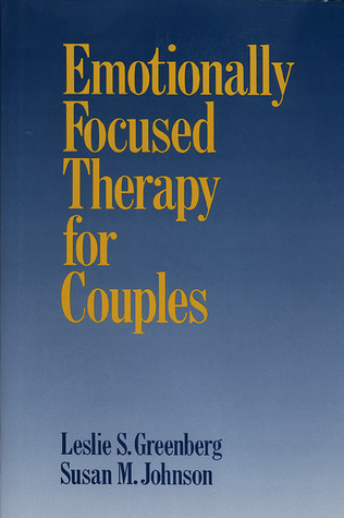 Emotionally Focused Therapy Couples Therapy Workbook For Healing By