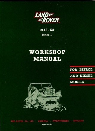 Land Rover Series 1 Workshop Manual 1948-1958 by Jaguar Land Rover