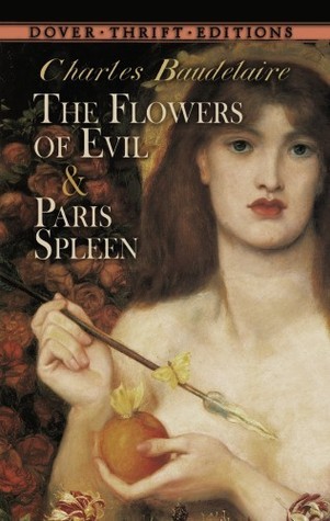 The Flowers of Evil and Paris Spleen: Selected Poems