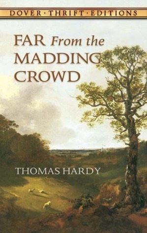 Far from the Madding Crowd (Dover Thrift Editions: Classic Novels)
