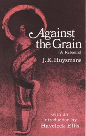 Against the Grain (À Rebours)