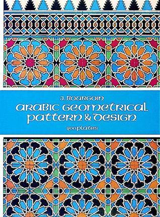 Abstract Pattern Arabic Book Arabic Geometrical Pattern and Design by J. Bourgoin | Goodreads