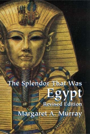 The Splendor That Was Egypt book cover