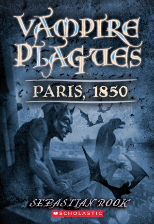 Paris, 1850 (Vampire Plagues, #2)