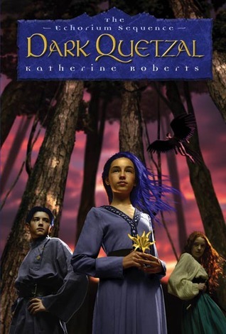 Dark Quetzal (The Echorium Sequence, #3)