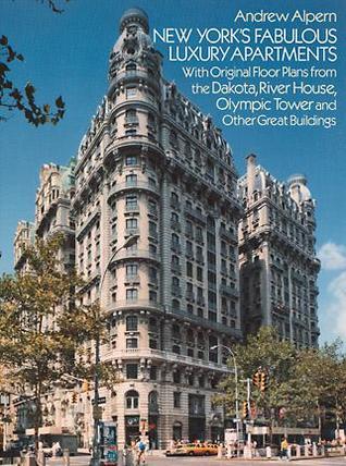 New York's Fabulous Luxury Apartments: With Original Floor Plans from