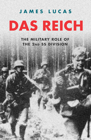 Das Reich: The Military Role of the 2nd SS Division by James Sidney ...