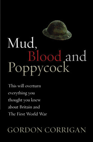 Mud, Blood, and Poppycock: Britain and the Great War