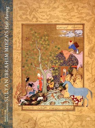 Sultan Ibrahim Mirza's Haft Awrang: A Princely Manuscript