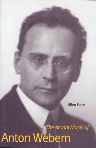 The Atonal Music of Anton Webern book cover