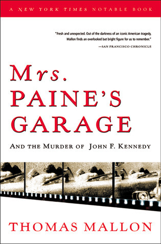Mrs. Paine's Garage and the Murder of John F. Kennedy