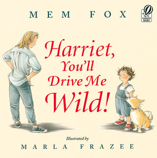 Harriet, You'll Drive Me Wild! book cover