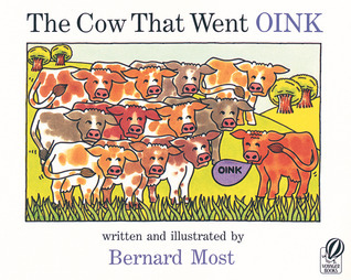 The Cow That Went OINK by Bernard Most | Goodreads