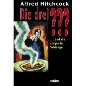 Die drei ??? und die singende Schlange (Die drei Fragezeichen, #17)