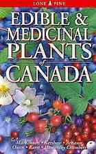 Edible and Medicinal Plants of Canada