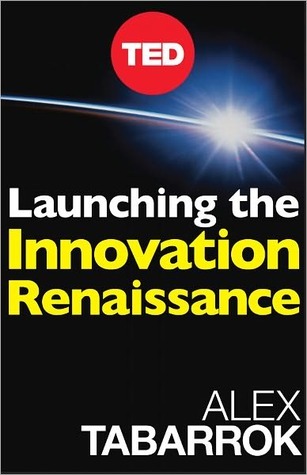 Launching The Innovation Renaissance: A New Path to Bring Smart Ideas ...