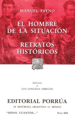 El Hombre de la Situación. Retratos Históricos.