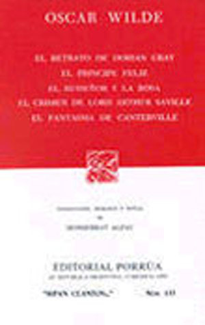 El retrato de Dorian Gray. El príncipe feliz. El ruiseñor y la rosa. El crimen de Lord Arthur Saville. El fantasma de Canterville. book cover