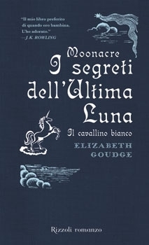 Moonacre. I segreti dell'ultima luna. Il cavallino bianco