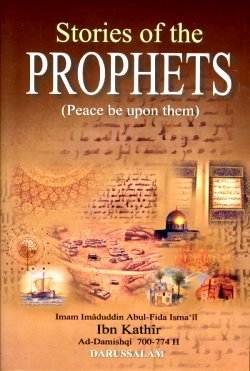 Stories Of The Prophets (Peace Be Upon Them All)