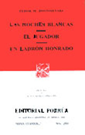 Las noches blancas. El jugador. Un ladrón honrado. book cover