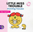 Little Miss Trouble Moving House book cover