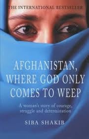 Afghanistan, Where God Only Comes to Weep