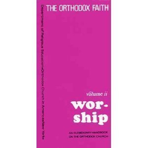 The Orthodox Faith: Worship