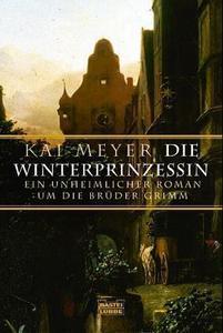 Die Winterprinzessin. Ein unheimlicher Roman um die Brüder Grimm. book cover