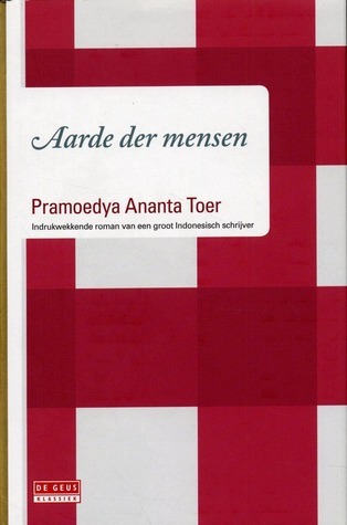 Aarde Der Mensen Tetralogi Buru 1 By Pramoedya Ananta Toer Goodreads aarde-der-mensen-tetralogi-buru-1-by-pramoedya-ananta-toer-goodreads