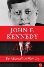 John F. Kennedy A Life