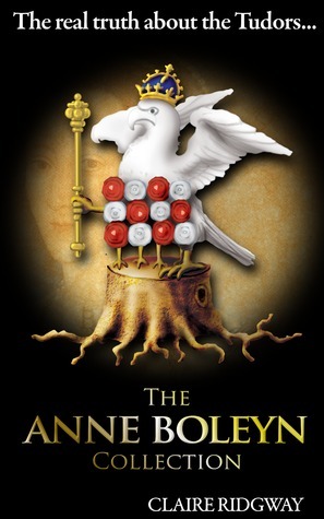 The Anne Boleyn Collection: The Real Truth about the Tudors