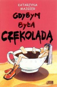 Gdybym była czekoladą book cover