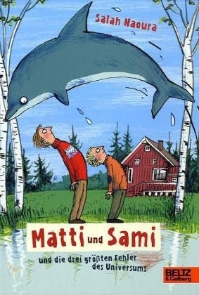 Matti und Sami und die drei größten Fehler des Universums