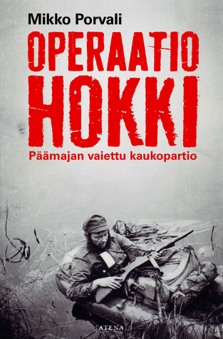 Operaatio Hokki – Päämajan vaiettu kaukopartio