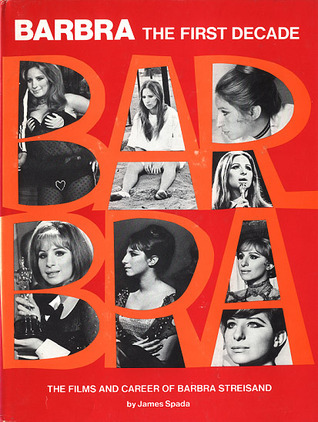 Barbra: The First Decade, the Films and Career of Barbra Streisand