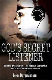 God's Secret Listener: The Albanian army captain who risked everything