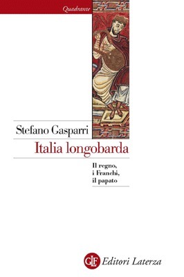 Italia longobarda. Il regno, i Franchi, il papato