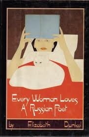 Every Woman Loves a Russian Poet