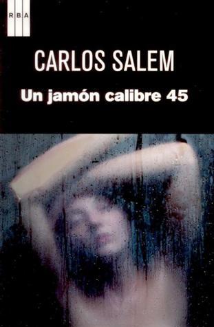 Un jamón calibre 45 book cover