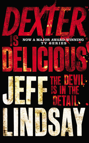 Dexter Is Delicious (Dexter, #5)