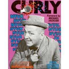 Curly: An Illustrated Biography of the Superstooge