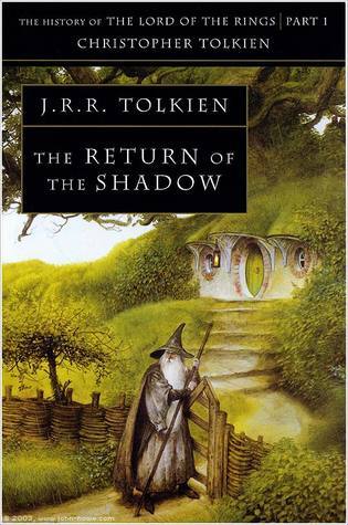 The Return of the Shadow: The History of The Lord of the Rings, Part One (The History of Middle-earth, #6)