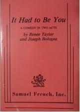 It Had to Be You: A Comedy in 2 Acts by Renee Taylor | Goodreads