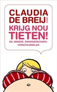 Krijg nou tieten en andere zwangerschapsverschijnselen